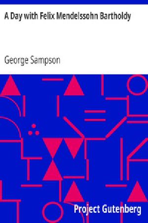 [Gutenberg 29361] • A Day with Felix Mendelssohn Bartholdy